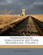 Hymnologische Forschungen: Mit Einer Musikbeilage, Volume 2