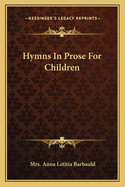 Hymns in Prose for Children