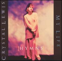 Hymns: My Life - Crystal Lewis