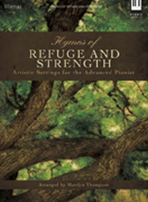 Hymns of Refuge and Strength: Artistic Settings for the Advanced Pianist - Thompson, Marilyn (Composer)