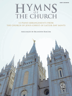 Hymns of the Church: 12 Piano Arrangements from the Church of Jesus Christ of Latter-Day Saints