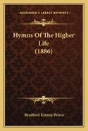 Hymns of the Higher Life (1886)
