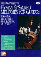 Hymns & Sacred Melodies for Guitar: Solos for the Church Year & Special Occasions