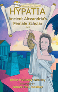 Hypatia: Ancient Alexandria's Female Scholar
