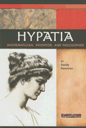 Hypatia: Mathematician, Inventor, and Philosopher - Donovan, Sandy