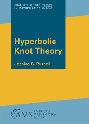 Hyperbolic Knot Theory - Purcell, Jessica