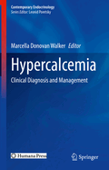 Hypercalcemia: Clinical Diagnosis and Management