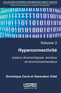 Hyperconnectivit?: Enjeux ?conomiques, sociaux et environnementaux