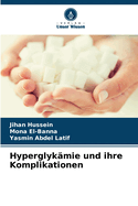 Hyperglyk?mie und ihre Komplikationen