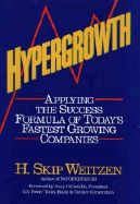 Hypergrowth: Applying the Success Formula of Today's Fastest Growing Companies - Weitzen, H Skip