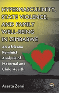 Hypermasculinity, State Violence, and Family Well-Being in Zimbabwe