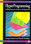 Hyperprogramming: Building Interactive Programs with HyperCard