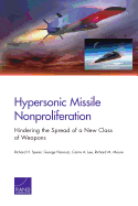 Hypersonic Missile Nonproliferation: Hindering the Spread of a New Class of Weapons