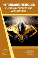 Hypersonic Vehicles: Emerging Concepts and Applications