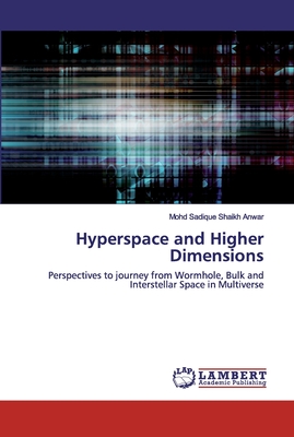 Hyperspace and Higher Dimensions - Shaikh Anwar, Mohd Sadique