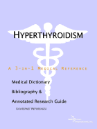 Hyperthyroidism - A Medical Dictionary, Bibliography, and Annotated Research Guide to Internet References