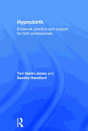 Hypnobirth: Evidence, practice and support for birth professionals