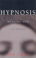 Hypnosis Healing & the Christian