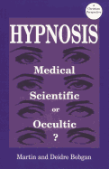 Hypnosis: Medical, Scientific or Occultic