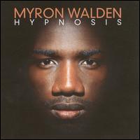 Hypnosis - Myron Walden
