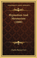 Hypnotism and Mesmerism (1888)