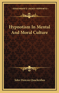 Hypnotism in Mental and Moral Culture