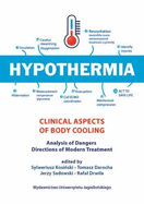 Hypothermia: Clinical Aspects of Body Cooling, Analysis of Dangers, Directions of Modern Treatment