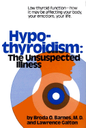 Hypothyroidism The Unsuspected Illness