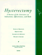 Hysterectomy: A Review of the Literature on Indications, Effectiveness, and Risks