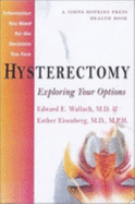 Hysterectomy: Exploring Your Options - Wallach, Edward E, Dr., and Eisenberg, Esther, Dr.