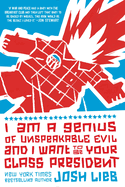 I Am a Genius of Unspeakable Evil and I Want to Be Your Class President