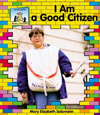 I Am a Good Citizen - Salzmann, Mary Elizabeth