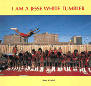 I Am a Jesse White Tumbler - Schmidt, Diane, and Tucker, Kathy (Editor)
