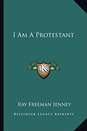 I Am a Protestant