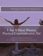 I Am a Silent Warrior Practical Communication Aid: A Partner Supported Resource for Neurogenic Communication Disorders