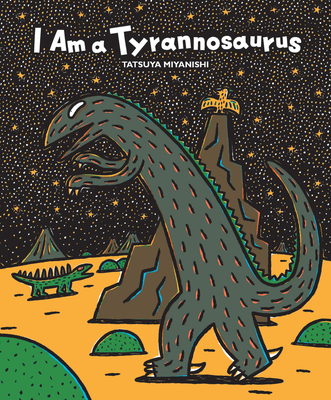 I Am a Tyrannosaurus - Miyanishi, Tatsuya