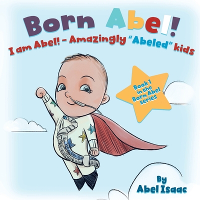 I Am Abel!: Amazingly "Abeled" Kids - Isaac, Abel