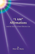 I Am Affirmations and the Secret of Their Effective Use