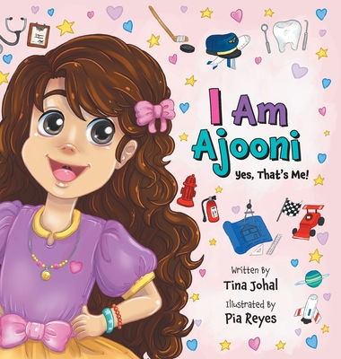 I Am Ajooni: Yes, That's Me! - Johal, Tina