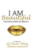 I Am Beautiful: The Evolution of Beauty