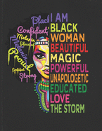 I am Black Woman Beautiful Magic Powerful Unapologetic Educated Love the Storm: African American Calendars 2020 Work or School Gift for Black Women 2020 Calendar Daily Weekly Monthly Planner Organizer