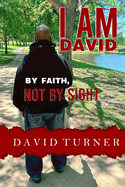 I Am David: By Faith, Not Sight