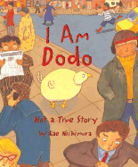 I Am Dodo: Not a True Story