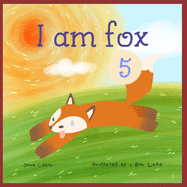I am fox 5: Kids Books, Picture Books, Preschool Books, Children's Bedtime Story