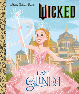 I Am Glinda (Universal Pictures Wicked) - Man-Kong, Mary