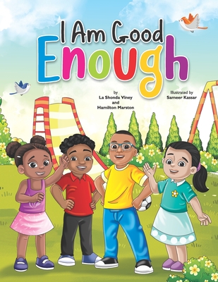 I Am Good Enough - Marston, Hamilton, and King, Jermisha (Editor)