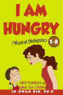 I Am Hungry Musical Dialogues: English for Children Picture Book 1-8