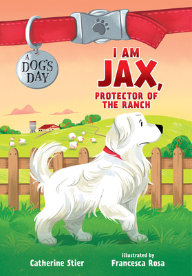 I Am Jax, Protector of the Ranch: Volume 1 - Stier, Catherine