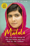 I Am Malala: The Girl Who Stood Up for Education and was Shot by the Taliban