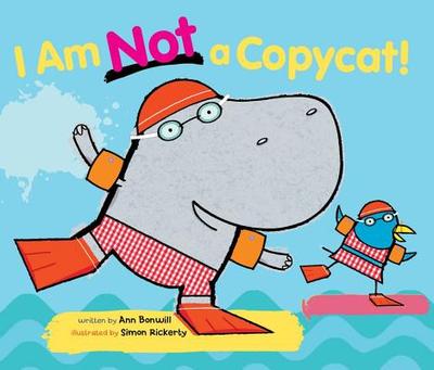 I Am Not a Copycat! - Bonwill, Ann